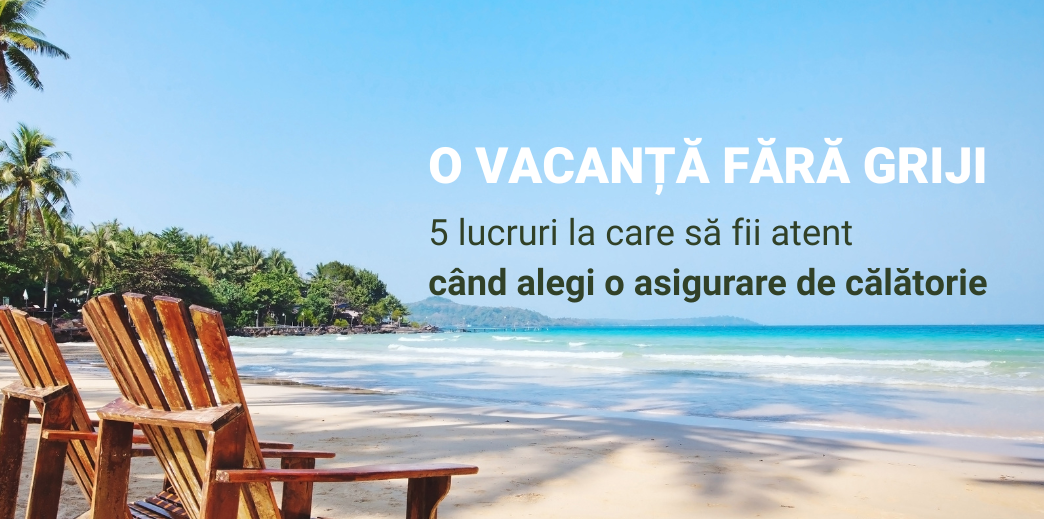 5 lucruri la care sa fii atent cand alegi o asigurare medicala de calatorie