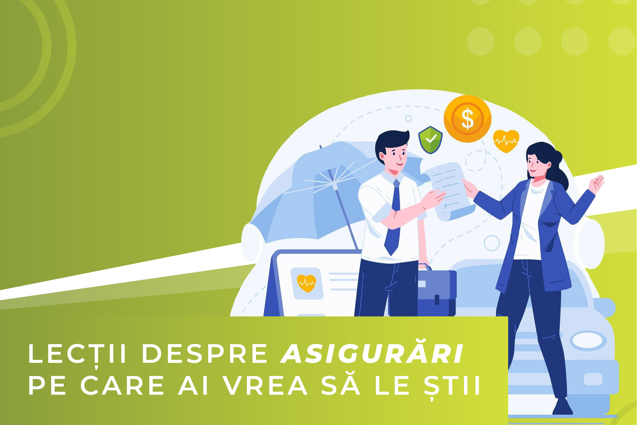 Lecții despre asigurări pe care ai vrea să le știi -