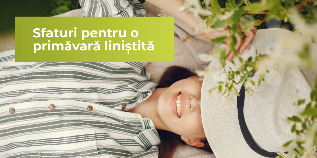 Sfaturi pentru o primăvară liniștită