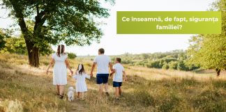 Ce înseamnă, de fapt, siguranța familiei?