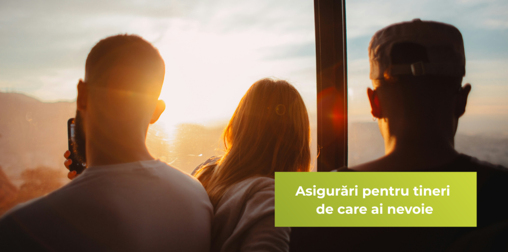 Asigurări pentru tineri de care ai nevoie